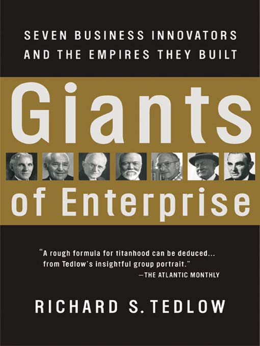Title details for Giants of Enterprise by Richard S. Tedlow - Available